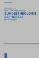 Bundestheologie bei Hosea? edito da Gruyter, Walter de GmbH