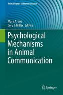 Psychological Mechanisms in Animal Communication edito da Springer-Verlag GmbH