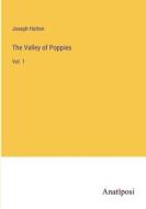 The Valley of Poppies di Joseph Hatton edito da Anatiposi Verlag