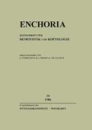 Enchoria 14 (1986): Zeitschrift Fur Demotistik Und Koptologie edito da Harrassowitz