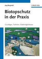 Biotopschutz in der Praxis di Jörg Bergstedt edito da Wiley VCH Verlag GmbH