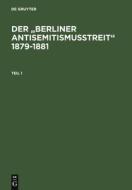 Der "Berliner Antisemitismusstreit" 1879-1881 edito da De Gruyter Saur