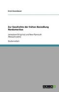 Zur Geschichte der frühen Besiedlung Nordamerikas di Ernst Gusenbauer edito da GRIN Publishing