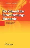 Die Zukunft der Dienstleistungsökonomie di Nora S. Stampfl edito da Springer-Verlag GmbH