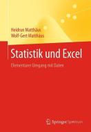 Statistik und Excel di Heidrun Matthäus, Wolf-Gert Matthäus edito da Springer-Verlag GmbH
