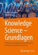 Knowledge Science - Grundlagen di Carsten Lanquillon, Sigurd Schacht edito da Springer-Verlag GmbH