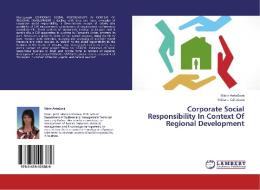 Corporate Social Responsibility In Context Of Regional Development di Mária AntoSová, Adriana Csikósová edito da LAP Lambert Academic Publishing