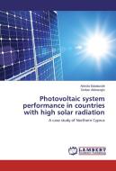 Photovoltaic system performance in countries with high solar radiation di Akinola Babatunde, Serkan Abbasoglu edito da LAP Lambert Academic Publishing