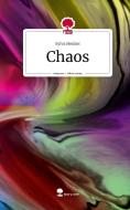 Chaos. Life is a Story - story.one di Sylva Henker edito da story.one publishing