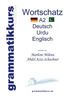 Wörterbuch Deutsch - Urdu- Englisch A2 di Marlene Abdel Aziz-Schachner edito da Books on Demand