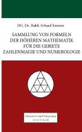 Sammlung von Formeln der höheren Mathematik für die Gebiete Zahlenmagie und Numerologie di Erhard Kremer edito da Books on Demand