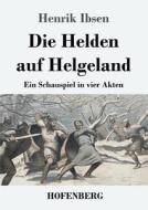 Die Helden auf Helgeland di Henrik Ibsen edito da Hofenberg