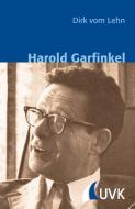 Harold Garfinkel di Dirk vom Lehn edito da Herbert von Halem Verlag