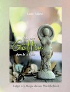 Mit der Göttin durch`s Jahr di Adjana Laura` edito da Books on Demand