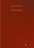 The Royal Mail di James Wilson Hyde edito da Outlook Verlag