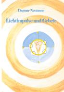 Lichtimpulse und Gebete di Dagmar Neumann edito da Books on Demand