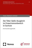 Der Täter-Opfer-Ausgleich im Erwachsenenbereich in Sachsen di Elisa Hoven, Anja Rubitzsch, Jan Schriever edito da Nomos Verlags GmbH