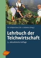 Lehrbuch der Teichwirtschaft di Wilhelm Schäperclaus, Mathias von Lukowicz edito da Ulmer Eugen Verlag
