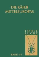Die Käfer Mitteleuropas, Bd. 14: Supplementband mit Katalogteil di G. A Lohse, W. H. Lucht edito da Springer Berlin Heidelberg