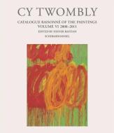 Cy Twombly - Catalogue Raisonné of the Paintings di Cy Twombly edito da Schirmer /Mosel Verlag Gm