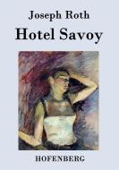 Hotel Savoy di Joseph Roth edito da Hofenberg
