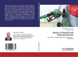 Water-in-Diesel Fuel Nanoemulsions di Mahmoud R. Noor El-Din, Ahmad M. Ragab edito da LAP Lambert Academic Publishing