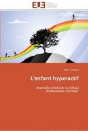 L'enfant hyperactif di Rémi Combret edito da Editions universitaires europeennes EUE