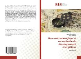 Base méthodologique et conceptuelle du développement énergétique di Demur Chomakhidze, Maia Melikidze edito da Editions universitaires europeennes EUE