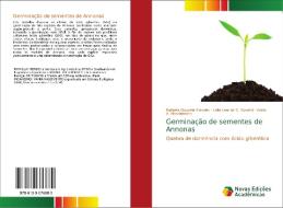 Germinação de sementes de Annonas di Rafaella Gouveia Mendes, Leila Leal da S. Bonetti, Vania A. Nascimento edito da Novas Edições Acadêmicas