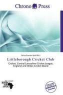 Littleborough Cricket Club edito da Chrono Press