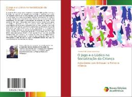 O Jogo e o Lúdico na Socialização da Criança di Pascoal Da Costa Lourenço edito da BLUES KIDS OF AMER