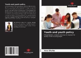 Youth And Youth Policy di Shurbe Vera Shurbe edito da KS OmniScriptum Publishing