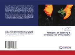 Principles of Seedling & Inflorescence of Marijuana di Alim Nisa, Syeda Fatima Gillani, Shahid Masood edito da LAP LAMBERT Academic Publishing