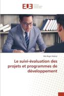 Le suivi-évaluation des projets et programmes de développement di Bila Roger Kabore edito da Éditions universitaires européennes
