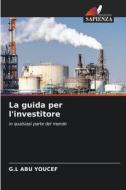 La guida per l'investitore di G. L Abu Youcef edito da Edizioni Sapienza