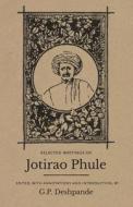 Selected Writings of Jotirao Phule di G. P. Deshpande, Maya Pandit edito da leftword