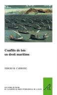 Conflits de Lois En Droit Maritime di Sergio M. Carbone edito da MARTINUS NIJHOFF PUBL