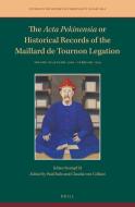 The ACTA Pekinensia or Historical Records of the Maillard de Tournon Legation di Kilian Stumpf Sj edito da Brill