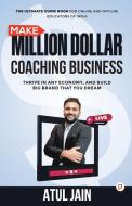 Make Million Dollar Coaching Business di Atul Jain edito da Qurate Books Private Limited