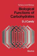 Biological Functions of Carbohydrates di D. J. Candy edito da Springer Netherlands
