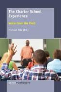 The Charter School Experience: Voices from the Field edito da SENSE PUBL