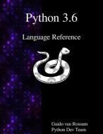 PYTHON 36 LANGUAGE REF di Guido Van Rossum, Python Dev Team edito da ARTPOWER INTL PUB