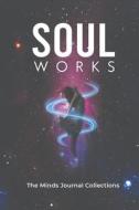 Soul Works di Greyman Linda Greyman edito da Independently Published