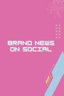 Brand News on Social Brand News on Social