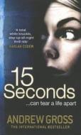 15 Seconds di Andrew Gross edito da HarperCollins Publishers