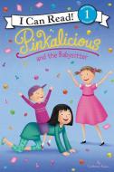 Pinkalicious and the Babysitter di Victoria Kann edito da HARPERCOLLINS