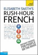 Rush-Hour French di Elisabeth Smith edito da McGraw-Hill