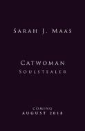 Catwoman: Soulstealer di Sarah J. Maas edito da Penguin Books Ltd (UK)