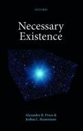 Necessary Existence di Alexander R. Pruss edito da OUP Oxford