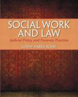 Judicial Policy And Forensic Practice di Sunny Harris Rome edito da Pearson Education (us)